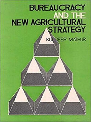 cover image of Bureaucracy and the New Agricultural Strategy